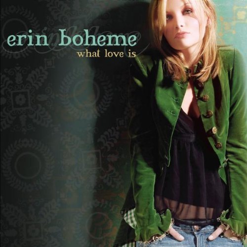 What Love Is Erin Boheme