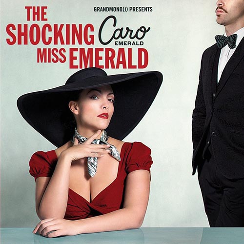 The Shcoking Miss Emerald Caro Emerald