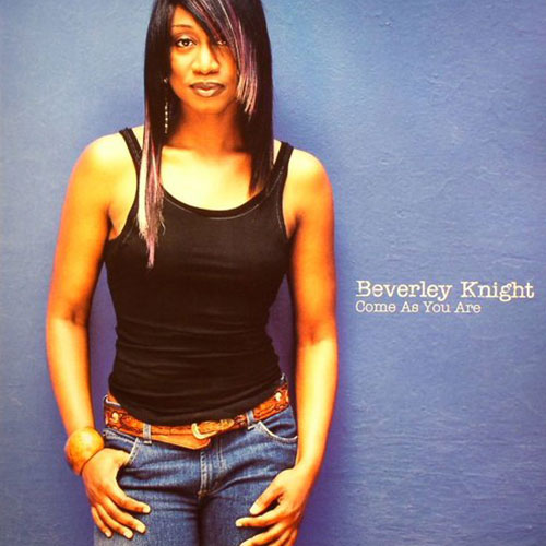 Come As You Are Beverley Knight