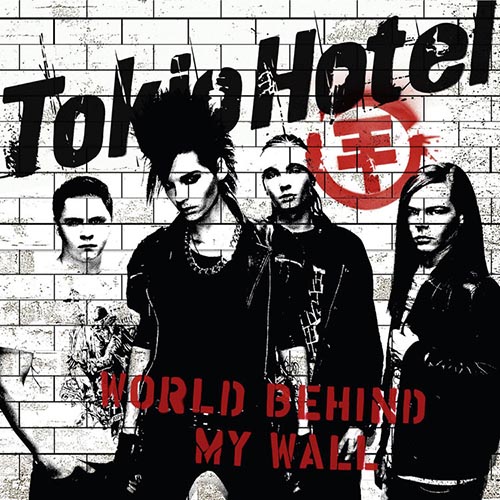 World Behind My Wall Tokio Hotel