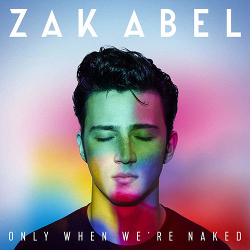 Only When We’re Naked Zak Abel